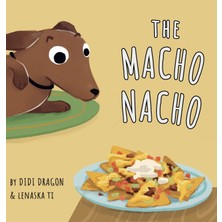 Step Kitap The Macho Nacho: A Hilarious, Rhyming, Spanish-Sprinkled Children's