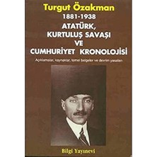 Str Store Atatürk, Kurtuluş Savaşı ve Cumhuriyet Kronolojisi: 1881 - 1938
