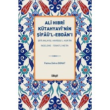 İlahiyat Yayınları Ali Hıbrî Kütahyavî’nin Şifâü’l Ebdân’ı