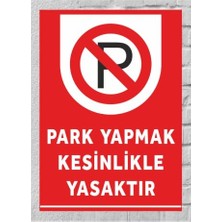 Die Grup Park Yapmak Kesinlikle Yasaktır Pvc Tabela Levha, 24X34 cm