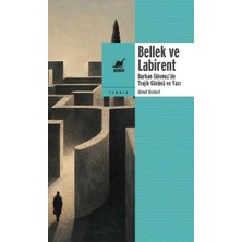 Aslanoğlu Store Bellek ve Labirent: Burhan Sönmez’de Trajik Görünü ve Yazı