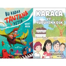 Timaş Çocuk Bu Kadar Tantana Yeter (Mert Arık) ve Karaca ve Yürüyen Köşk