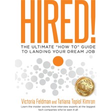 Step Kitap Hired!: The Ultimate "how To" Guide To Landing Your Dream