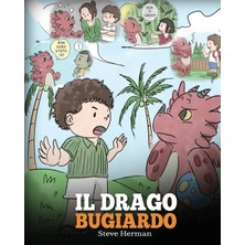 Step Kitap Il Drago Bugiardo: (Teach Your Dragon To Stop Lying) Un Libro Sui Draghi Per Insegnare Ai Bambini A Non Mentire.