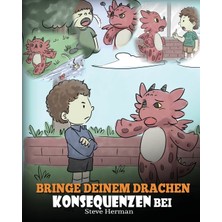Step Kitap Bringe Deinem Drachen Konsequenzen Bei: (Teach Your Dragon To Understand Consequences)