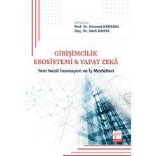 Gazi Kitabevi Girişimcilik Ekosistemi ve Yapay Zeka - Yeni Nesil Inovasyon ve Iş Modelleri