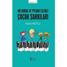 Müzik Eğitimi Yayınları Melodika ve Piyano Eşlikli Çocuk Şarkıları