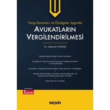 Seçkin Yayıncılık Yargı Kararları ve Özelgeler Işığında Avukatların Vergilendirilmesi