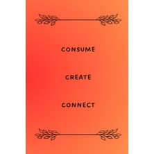 Kryon Consume Create Connect: Life Balance Journal