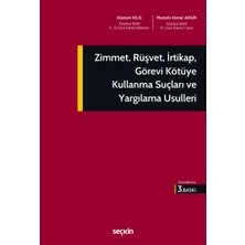 Seçkin Yayıncılık Zimmet, Rüşvet, Irtikap, Görevi Kötüye Kullanma Suçları ve Yargılama Usulleri