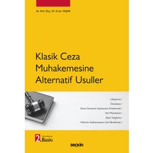 Seçkin Yayıncılık Klasik Ceza Muhakemesine Alternatif Usuller