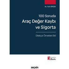 Seçkin Yayıncılık 100 Soruda Araç Değer Kaybı ve Sigorta – Dilekçe Örnekleri Ekli –