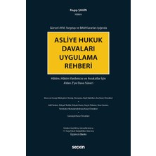 Seçkin Yayıncılık Güncel Aym, Yargıtay ve Bam Kararları Işığında Asliye Hukuk Davaları Uygulama Rehberi Hâkim, Hâkim Yardımcısı ve Avukatlar Için A'dan Z'ye Dava Süreci