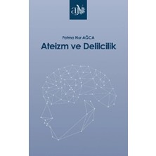 Ankara Üniversitesi Yayınevi Ateizm ve Delilcilik
