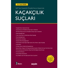 Seçkin Yayıncılık 5607 Sayılı Kaçakçılıkla Mücadele Kanunu Kapsamında Kaçakçılık Suçları