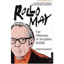 Mabelme Store Var Olmanın ve Sevginin Kritiği: Rollo May