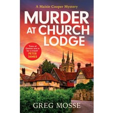 Mabelme Store Murder At Church Lodge: The First In An Absolutely Gripping New Small Village Cosy Crime Series