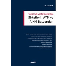 Seçkin Yayıncılık Temel Hak ve Hürriyetler Için Şirketlerin Aym ve Aihm Başvuruları