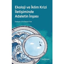 Ekoloji ve Iklim Krizi Iletişiminde Adaletin Inşası