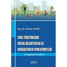 Astana Yayınları Yerel Yönetimlerde Sosyal Belediyecilik Ile Rekreasyon ve Spor Hizmetleri