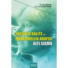 Astana Yayınları Sağlıkta Kalite ve Mükemmellik Arayışı - Altı Sigma