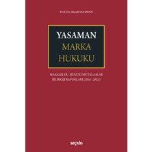Seçkin Yayıncılık Yasaman Marka Hukuku Makaleler – Hukuki Mütalaalar – Bilirkişi Raporları (2016 – 2025)