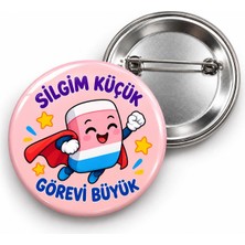 Beyaz Penguen Silgim Küçük Görevi Büyük - 58MM Rozet
