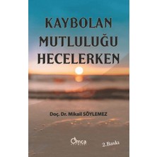 Omca Yayınları Kaybolan Mutluluğu Hecelerken