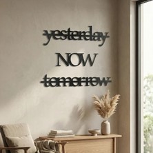 Hubrendy Bez Yesterday Now Tomorrow Duvar Yazısı Mdf Lazer Kesim Modern Tipografik Duvar Süsü