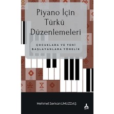 Piyano Için Türkü Düzenlemeleri Çocuklara ve Yeni Başlayanlara Yönelik