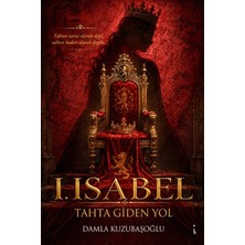 İkinci Adam Yayınları I. Isabel: Tahta Giden Yol
