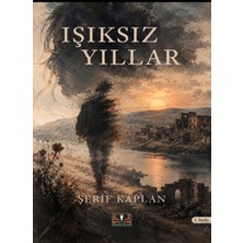 Sidar Yayınları Işıksız Yıllar