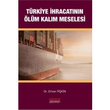 Astana Yayınları Türkiye Ihracatının Ölüm-Kalım Meselesi