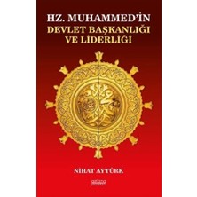 Astana Yayınları Hz. Muhammed’in Devlet Başkanlığı ve Liderliği