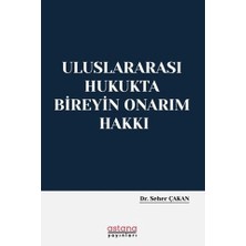Astana Yayınları Uluslararası Hukukta Bireyin Onarım Hakkı