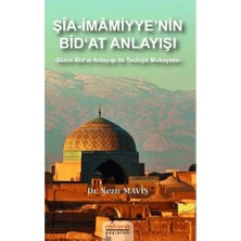 Astana Yayınları Şia-Imamiyye’nin Bid‘at Anlayışı