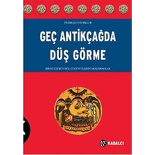 Geç Antikçağda Düş Görme: Bir Kültürün Düş Gücüne Ilişkin Araştırmalar