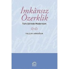 Imkansız Özerklik - Türk Şiirinde Modernizm