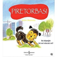 Piretorbası: Bu Köpeğin Bir Evi Olacak Mı?