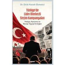 Beyan Yayınları Türkiye’de Lider Merkezli Seçim Kampanyaları Dicle Kavak Ekmekci