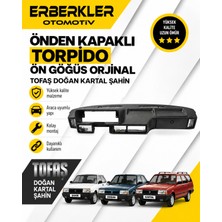 ERBERKLER Tofaş Doğan Kartal Şahin Önden Kapaklı Torpido Ön Göğüs Orjinal