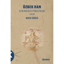 Kabalcı Yayınları Özbek Han - Altın Orda Devleti'nin Altın Çağı 1313-1341