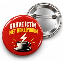 Beyaz Penguen Kahve Içtim Net Bekliyorum - 58MM Rozet