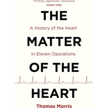 Str Store The Matter Of The Heart: A History Of The Heart In Eleven Operations