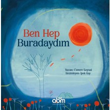Abm Yayınevi Ben Hep Buradaydım