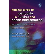 Str Store Making Sense Of Spirituality In Nursing And Health Care Practice: An Interactive Approach Second Edition