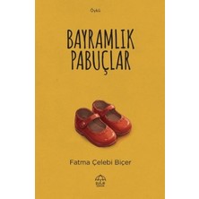 Şule Yayınları Bayramlık Pabuçlar Fatma Çelebi Biçer