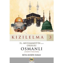 Kayıhan Yayınları Kızılelma 3 - Hz. Muhammed'in (S.a.s) Ordusu Osmanlı (Hilafet Yolunda)