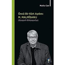 Happy Trend Bir Kürt Aydını: M. Malmisanij: (Biyografi-Bibliyografya)