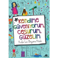 Happy Trend Güveniyorum, Cesurum, Güzelim: Kızlar Için Boyama Kitabı